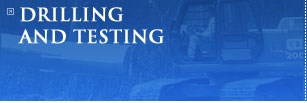 Drilling and Testing
